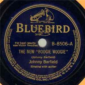 Johnny Barfield - The New "Boogie Woogie" / The Little Shirt My Mother Made For Me Mp3