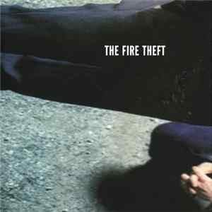The Fire Theft - The Fire Theft Mp3