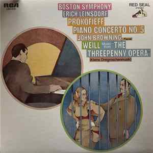 Prokofieff / Weill, John Browning , Boston Symphony, Erich Leinsdorf - Piano Concerto No. 5 / Music From "The Threepenny Opera" Mp3