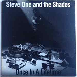 Steve One And The Shades - Once In A Lifetime Mp3