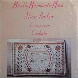Alice Parker - Mostly Mennonite Music Mp3