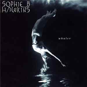 Sophie B. Hawkins - Whaler Mp3