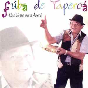 Fúba De Taperoá - Vai Lá No Meu Forró Mp3