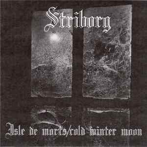Striborg - Isle De Morts / Cold Winter Moon Mp3