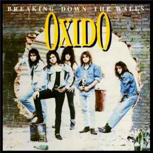 Oxido - Breaking Down The Walls Mp3