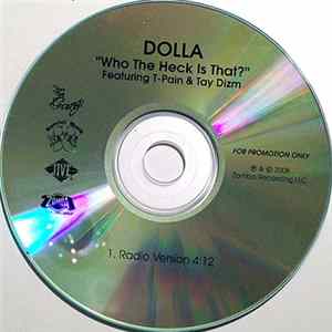 Dolla Featuring T-Pain And Tay Dizm - Who The Heck Is That? Mp3