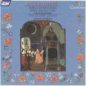 Johannes Ockeghem - The Clerks' Group / Edward Wickham - Missa Cuiusvis Toni; Missa Quinti Toni Mp3
