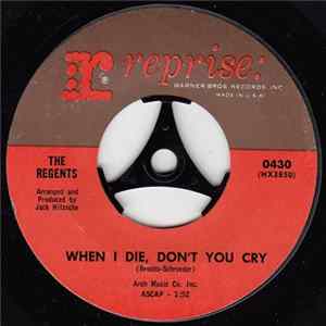 The Regents - When I Die, Don't You Cry Mp3