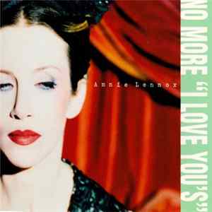 Annie Lennox - No More “I Love You’s” Mp3