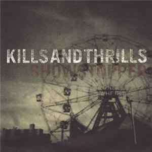 Kills And Thrills - Showstopper Mp3