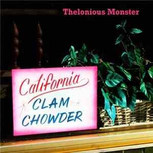 Thelonious Monster - California Clam Chowder Mp3