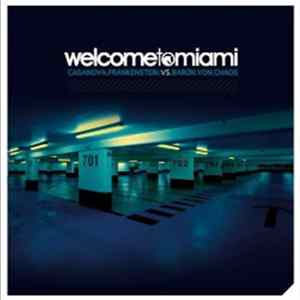 Welcome To Miami - Casanova Frankenstein Vs Baron Von Chaos Mp3