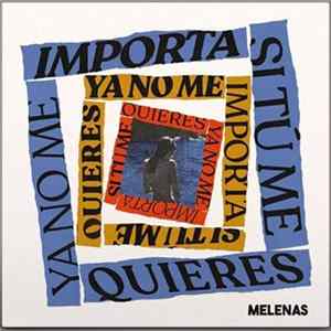 Melenas - Ya No Me Importa Mp3