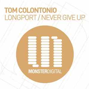 Tom Colontonio - Longport / Never Give Up Mp3