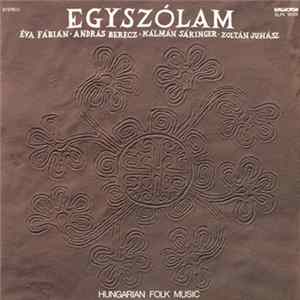 Egyszólam Ensemble - Hungarian Folk Music Mp3