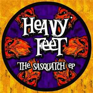 Heavy Feet - The Sasquatch EP Mp3