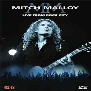 Mitch Malloy - Live From Rock City Firefest Mp3