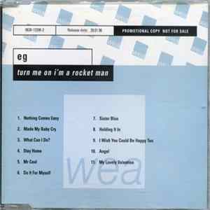 Eg - Turn Me On I'm A Rocket Man Mp3