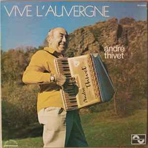 André Thivet - Vive L'Auvergne Mp3