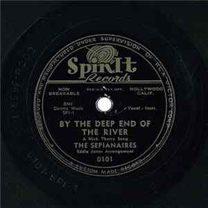 The Sepianaires - By The Deep End Of The River / All I Can Do Is Dream Mp3