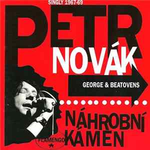 Petr Novák, Flamengo, George & Beatovens - Náhrobní Kámen (Singly 1967-69) Mp3