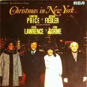 Leontyne Price, Arthur Fiedler And Special Guests Steve Lawrence , Eydie Gormé - Christmas In New York Vol. 3 Mp3