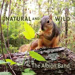 The Albion Band - Natural And Wild Mp3