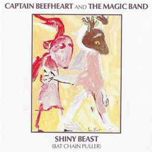 Captain Beefheart And The Magic Band - Shiny Beast (Bat Chain Puller) Mp3