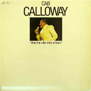Cab Calloway - The Hi-De-Ho-Man Mp3