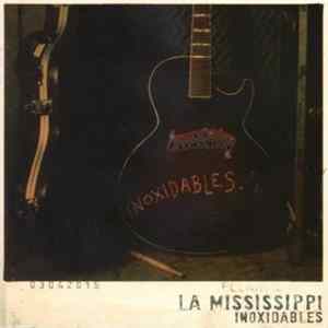 La Mississippi - Inoxidables Mp3