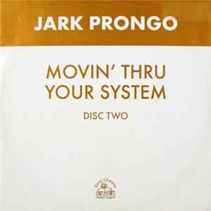 Jark Prongo - Movin' Thru Your System (Disc Two) Mp3