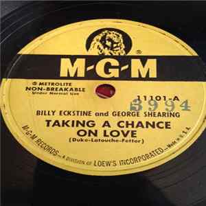 Billy Eckstine And George Shearing - Taking A Chance On Love / You're Driving Me Crazy! (What Did I Do?) Mp3