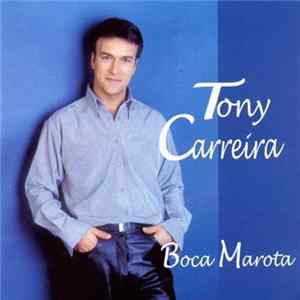 Tony Carreira - Boca Marota Mp3