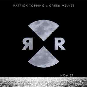 Patrick Topping x Green Velvet - Now EP Mp3