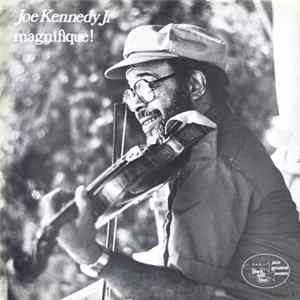 Joe Kennedy Jr - Magnifique! Mp3