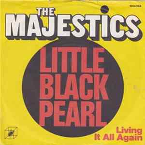 The Majestics - Little Black Pearl / Living It All Again Mp3