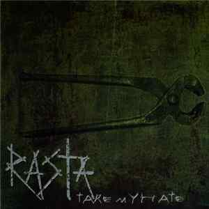 Rasta - Take My Hate Mp3