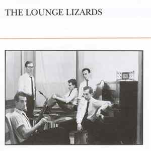 The Lounge Lizards - The Lounge Lizards Mp3