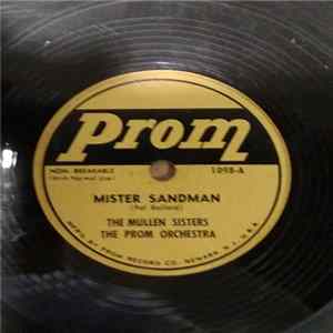The Mullen Sisters, Patty Kay , The Prom Orchestra - Mister Sandman / Mambo Italiano Mp3