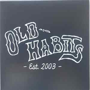 Old Habits - Est. 2003 Mp3