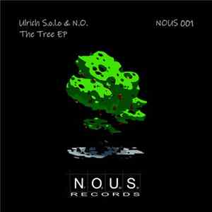 Ulrich S.o.l.o., N.O. - The Tree EP Mp3