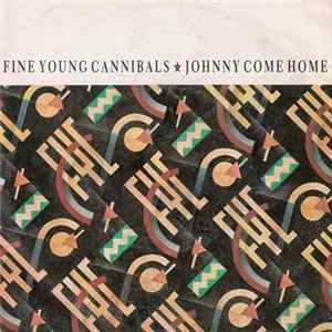 Fine Young Cannibals - Johnny Come Home Mp3