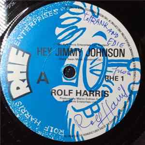Rolf Harris - Hey Jimmy Johnson Mp3