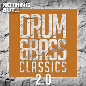 Various - Nothing But... Drum & Bass Classics 2.0 Mp3