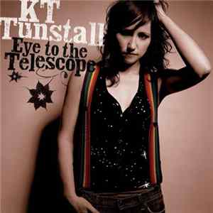 KT Tunstall - Eye To The Telescope Mp3