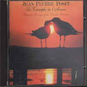 Jean-Pierre Posit - Le Triomphe De L'Amour Mp3