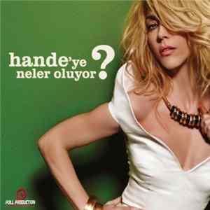 Hande Yener - Hande'ye Neler Oluyor Mp3