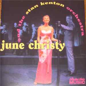 June Christy And The Stan Kenton Orchestra - June Christy And The Stan Kenton Orchestra Mp3