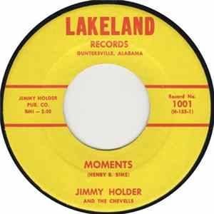 Jimmy Holder And The Chevells - Moments / Foggy River Mp3