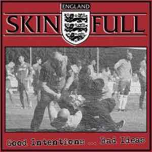 Skinfull - Good Intentions... Bad Ideas Mp3